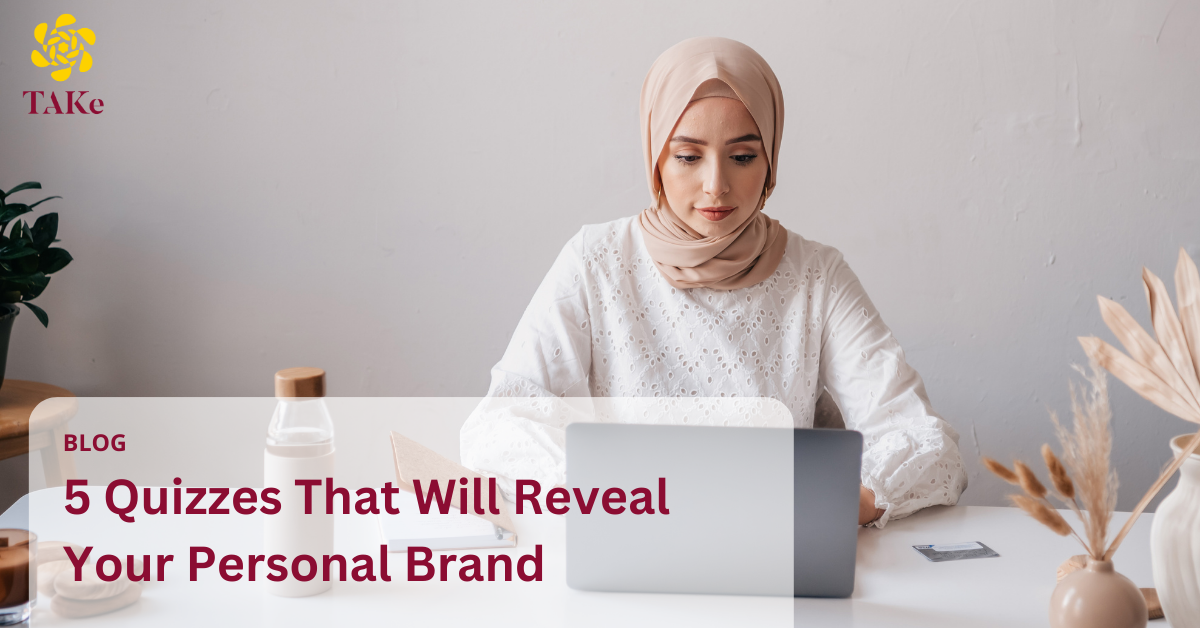 TAKe Brand Consulting Blog: 5 Quizzes That Will Reveal Your Personal Brand
